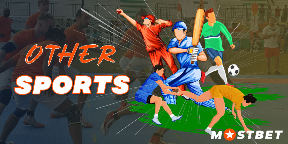 Beyond kabaddi, Mostbet has a wide array of betting opportunities across other sports.